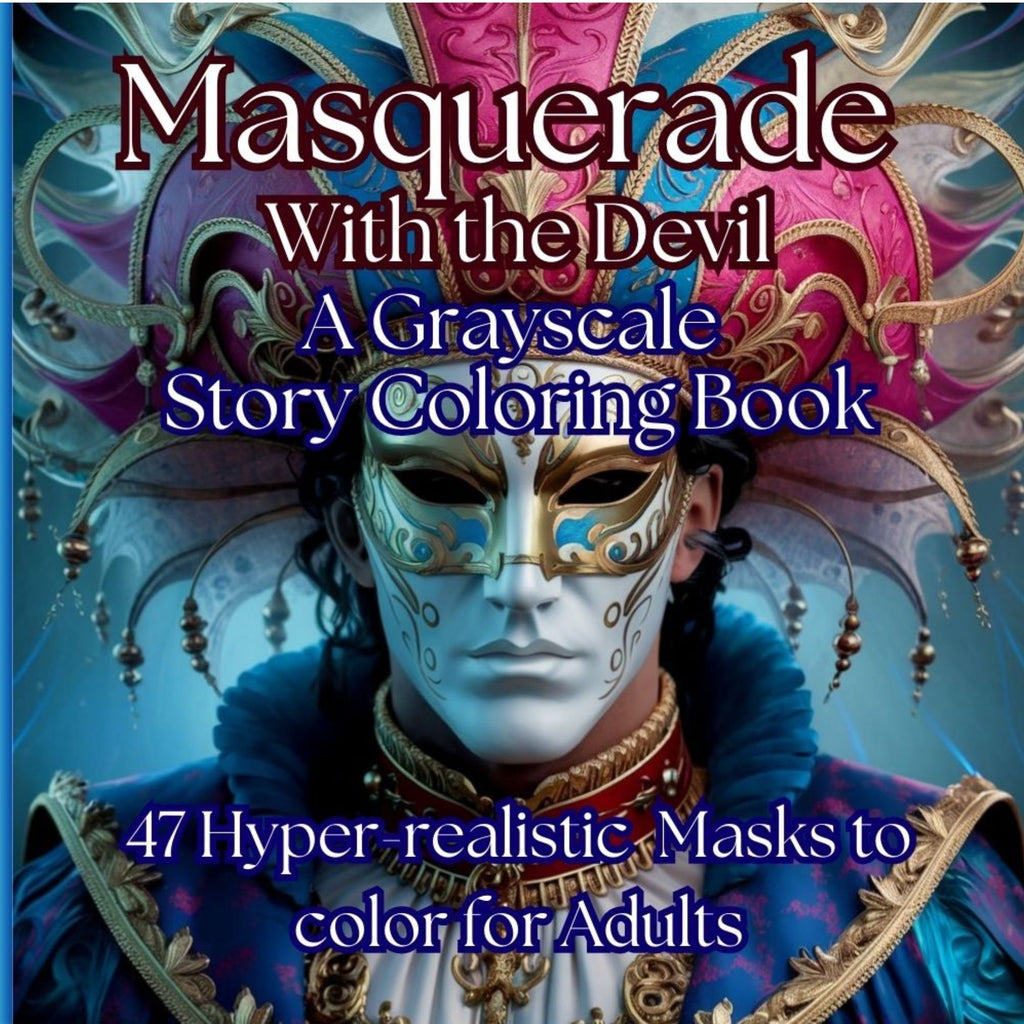 Masquerade with the devil: Coloring book Tales - 47 masks for adult