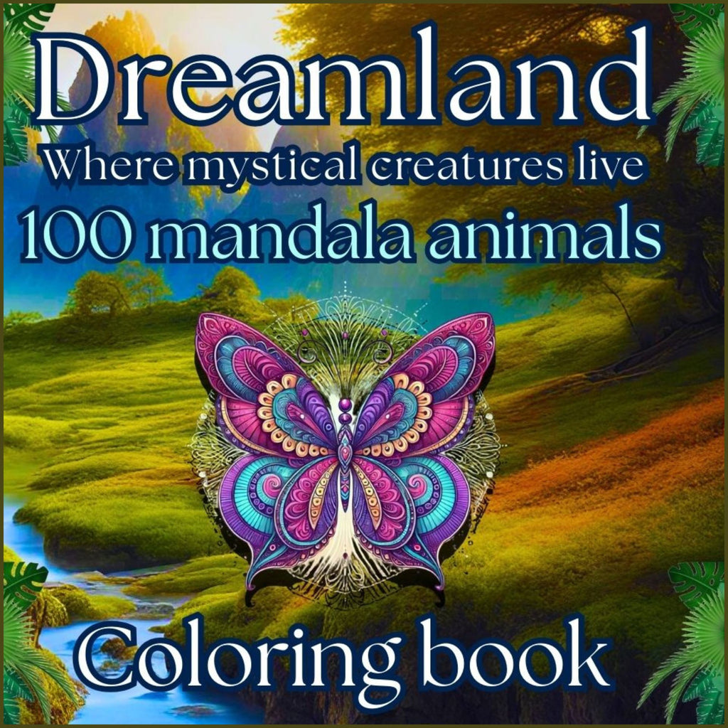 Dreamland where mystical creatures live: Coloring book 100 mandala animals