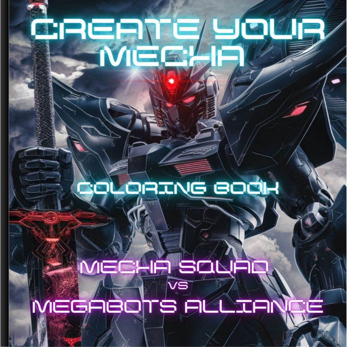 Create your Mecha: Mecha Coloring Book