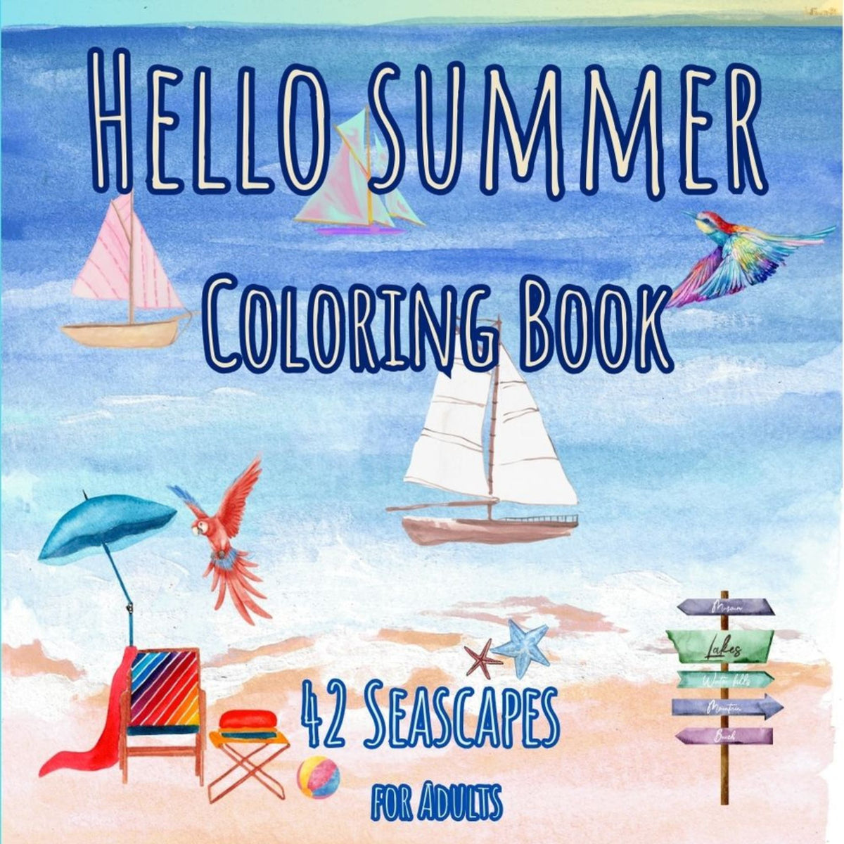 Hello summer coloring book: seascapes for adults
